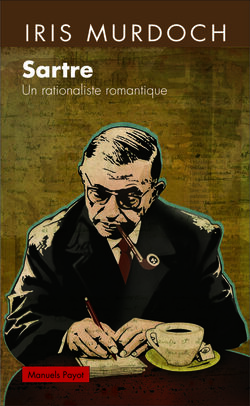 Sartre. Un rationaliste romantique