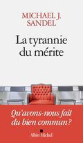 La Tyrannie du mérite