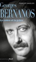 Georges Bernanos. La colère et la grâce