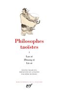 Philosophes taoïstes. Tome I : Lao zi, Zhuang zi, Lie zi