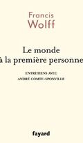 Le Monde à la première personne. Entretiens avec André Comte-Sponville