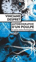 Autobiographie d’un poulpe et autres récits d’anticipation