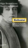 Kollontaï. Défaire la famille, refaire l’amour