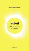 Soleil. Mythes, histoire et sociétés 