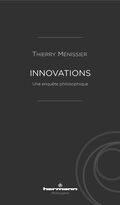 Innovations. Une enquête philosophique