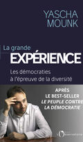 La Grande Expérience. Les démocraties à l’épreuve de la diversité