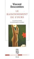 Le raisonnement de l'ours : Et autres essais de philosophie pratique