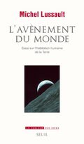 L'avènement du monde. Essai sur l'habitation humaine de la terre