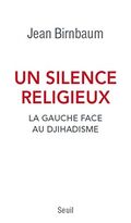 Un silence religieux. La gauche face au djihadisme