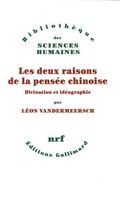 Les deux raisons de la pensée chinoise. Divination et idéographie