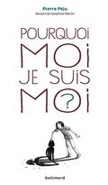 Pourquoi moi je suis moi ? Et autres questions d'enfance
