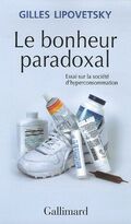 Le bonheur paradoxal : Essai sur la société d'hyperconsommation