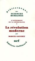 L'avènement de la démocratie : Tome 1, La révolution moderne
