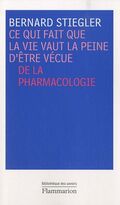 Ce qui fait que la vie vaut la peine d'être vécue : De la pharmacologie