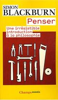 Penser : Une irrésistible introduction à la philosophie
