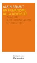 Un humanisme de la diversité : Essai sur la décolonisation des identités