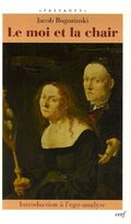 Le moi et la chair : Introduction à l'ego-analyse