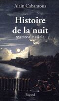 Histoire de la nuit : XVIIIe - XVIIIe siècle