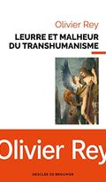 Leurre et malheur du transhumanisme