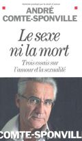 Le sexe ni la mort : Trois essais sur l'amour et la sexualité