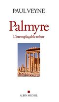 Palmyre, l'irremplacable trésor