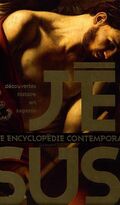 Jésus. Une encyclopédie contemporaine