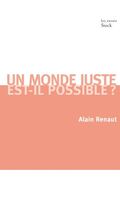 Un monde juste est-il possible ?