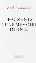 Fragments d'une mémoire infinie