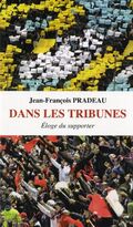Dans les tribunes : Eloge du supporter