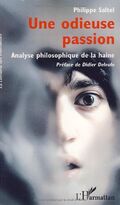 Une odieuse passion : Analyse philosophique de la haine