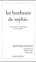 Les bonheurs de Sophie : Une initiation à la philosophie en 30 mini-leçons