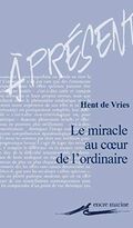 Le Miracle au cœur de l’ordinaire