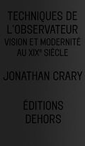 Techniques de l'observateur. Vision et modernité au XIXe siècle