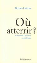 Où atterrir ? Comment s’orienter en politique