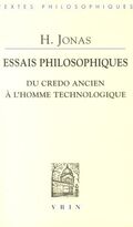 Essais philosophiques: Du credo ancien à l'homme technologique