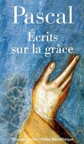 Ecrits sur la grâce : Suivi de Discours sur les passions de l'amour