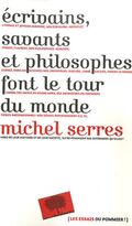 Ecrivains, savants et philosophes font le tour du monde