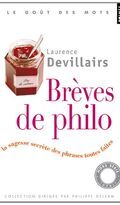Brèves de philo : La sagesse secrète des phrases toutes faites