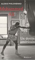 Mohammed Ali : Un destin américain