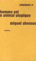 Utopiques II l'homme est un animal utopique