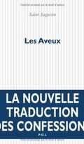 Les Aveux : Nouvelle traduction des Confessions