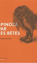 Spinoza par les bêtes