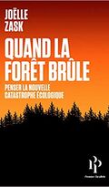 Quand la Forêt brûle. Penser la nouvelle catastrophe écologique