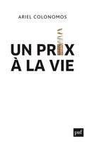 Un prix à la vie. Le défi politique de la juste mesure