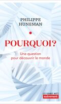 Pourquoi ? Une question pour découvrir le monde