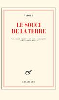 Le Souci de la Terre. Nouvelle traduction des Géorgiques