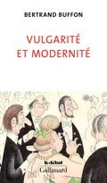 Vulgarité et Modernité 