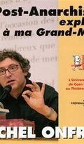 Le Post-Anarchisme Explique A Ma Grand-Mère