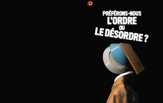 Préférons-nous l’ordre ou le désordre ?
