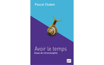 “Avoir le temps. Essai de chronosophie”, de Pascal Chabot